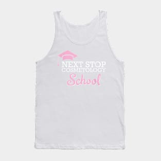 Next Stop Cosmetology School Future Cosmetologist T-Shirt Tank Top